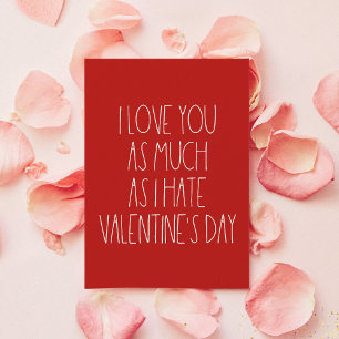 Jag kärlekar dig lika mycket som jag hatar Valenti Julkort