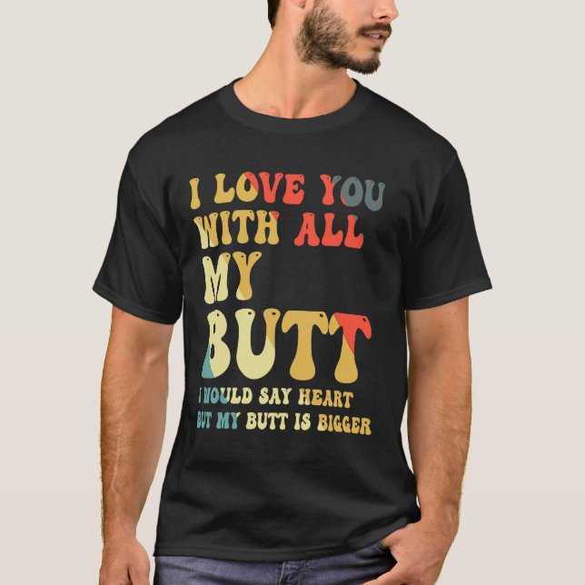 Jag Kärlekar dig med min knapp T Shirt (Framsida)