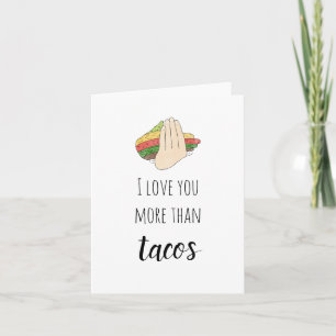 Jag Kärlekar dig mer än Tacos-kort Kort