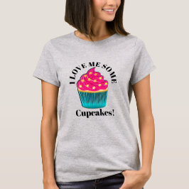 Jag Kärlekar mig några MUFFINSAR! T Shirt