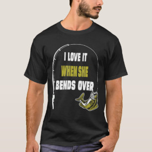 Jag Kärlekar när hon böjer sig över att fiska och T Shirt