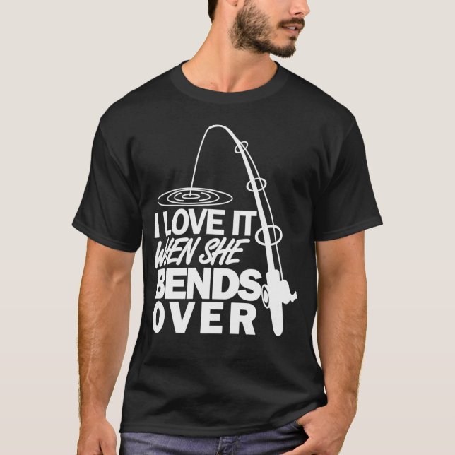 Jag Kärlekar när hon satsar över roligt fiske T Shirt (Framsida)