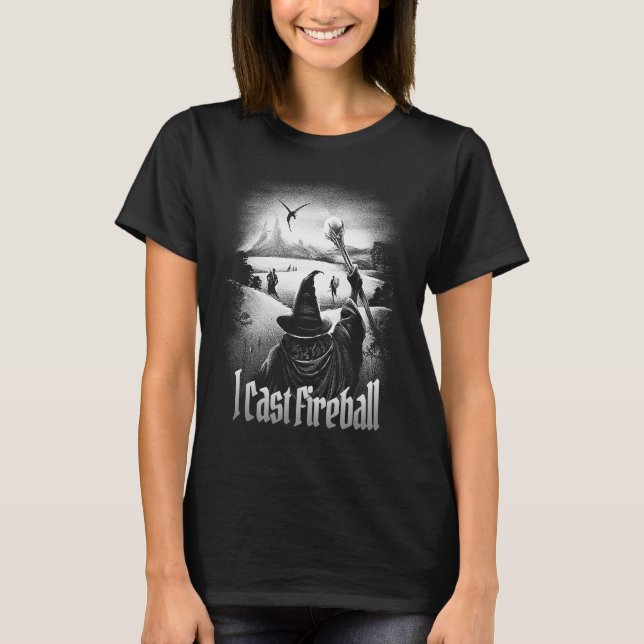 Jag kastar Fireball Fantasy Wizard RPG Klass Bräds T Shirt (Framsida)