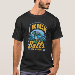 Jag Kick Bollar för en idrottare T Shirt
