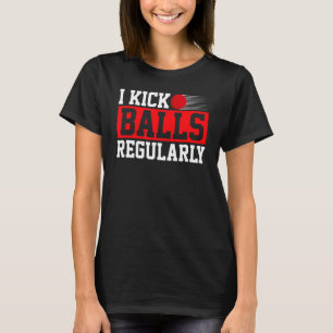 Jag Kick Bollar Regularly Pitcher Kickball T Shirt