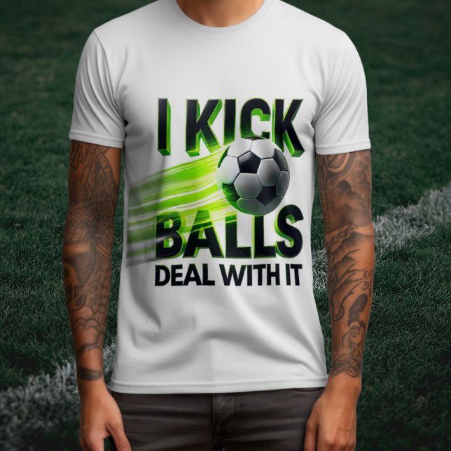 Jag Kick Bollar Soccer T Shirt (Skapare uppladdad)