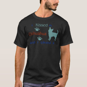 Jag kissade en Chihuahua-&stämpel jag gillade den T Shirt