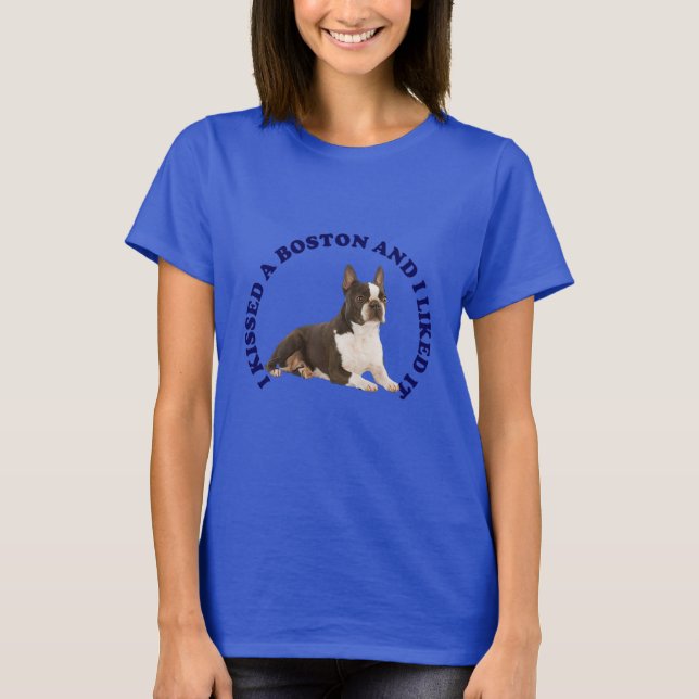 Jag Kissed en Boston Terrier T Shirt (Framsida)