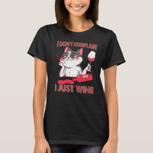 Jag klagar inte att jag bara flirtar i Vin T Shirt