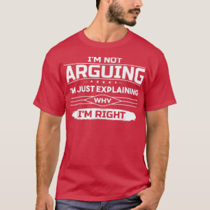 Jag klagar inte bara på varför jag är Höger. T Shirt