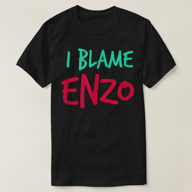 Jag klamrar Enzo Friends First Namn Buddy Nickname T Shirt (Design framsida)