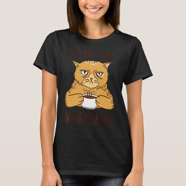 Jag klarar inte morgnar  Katt dricker kaffe T Shirt (Framsida)