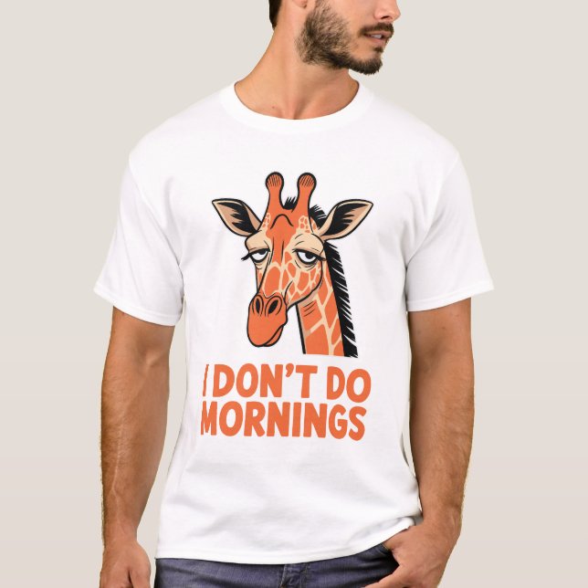 Jag Klarar Inte Morgnar – Rolig Sömnig Giraff Kaff T Shirt (Framsida)