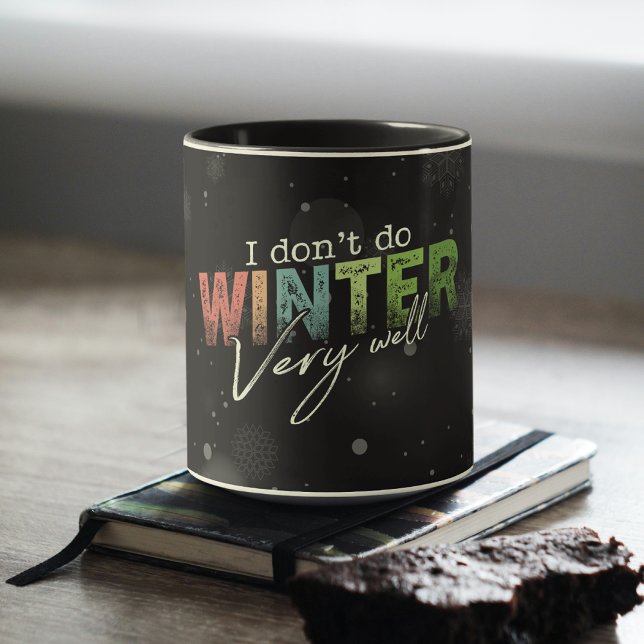 Jag klarar inte vintern särskilt bra Roligt vinter Mugg (Skapare uppladdad)