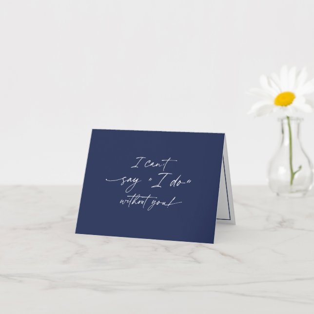 Jag klarar mig inte utan dig, Bridesmaid frieri Kort (Liten växt)