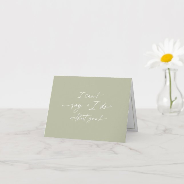 Jag klarar mig inte utan dig, Bridesmaid frieri Kort (Liten växt)