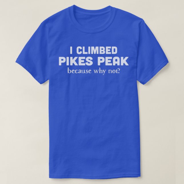 Jag klättrade i pikarna och toppar det fina klimat t shirt (Design framsida)