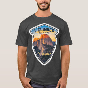 Jag klättrade på halva Dome California Hikers Yo T Shirt