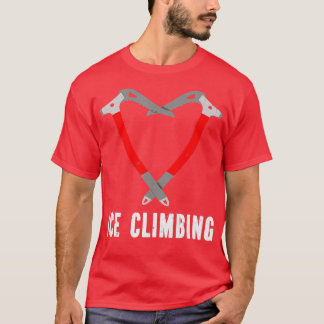 Jag klättrar isklättring isklättring på isklättrin t shirt