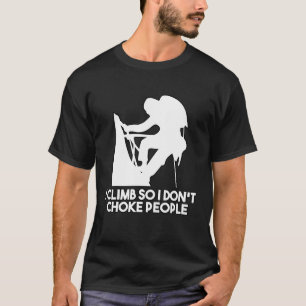 Jag klättrar så att jag inte väljer att klättra i  t shirt