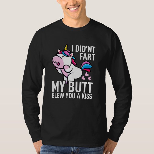 Jag knackade inte min Butt Blew Kiss Funny Unicorn T Shirt (Framsida)