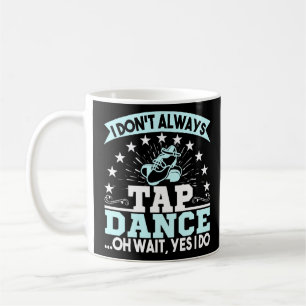 Jag knackar inte alltid på dansaren. kaffemugg