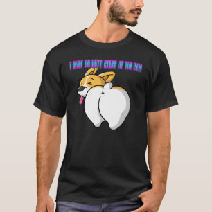 Jag knullar bara på gymien. t shirt