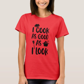 Jag kokar lika Bra som jag ser ut. Kookationsoffer T Shirt