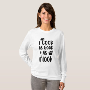 Jag kokar lika Bra som jag ser ut. Kookationsoffer T Shirt