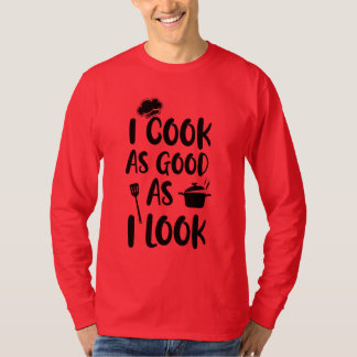 Jag kokar lika Bra som jag ser ut. Kookationsoffer T Shirt