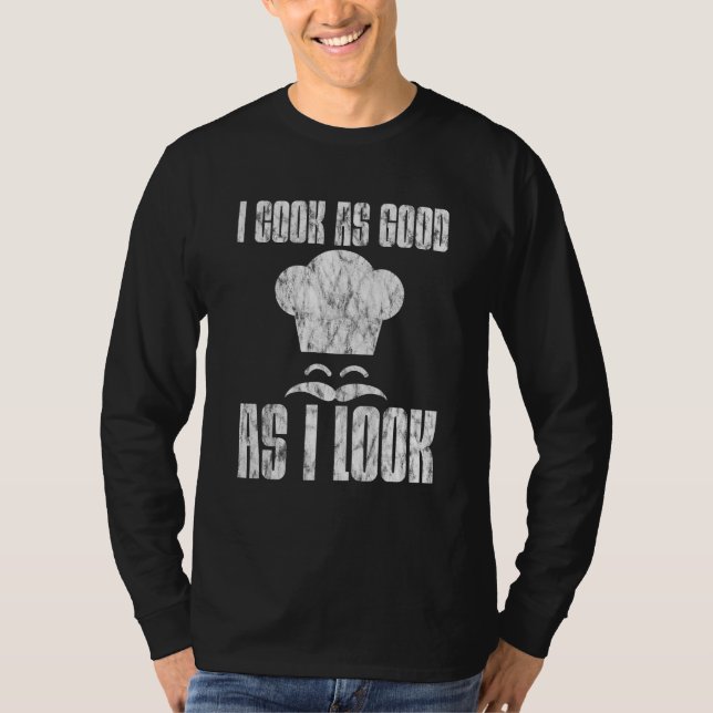Jag kokar lika Bra som jag ser ut - T Shirt (Framsida)
