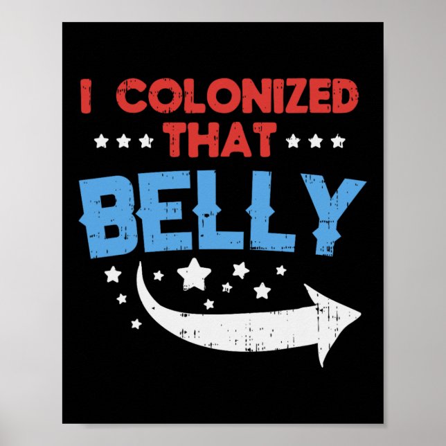 Jag koloniserade belly 4 juli Gravid Pappa Poster (Framsidan)
