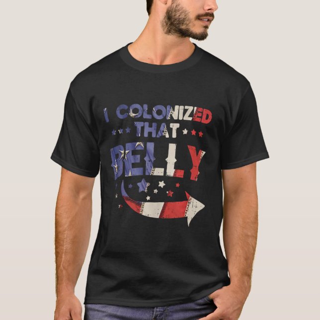 Jag koloniserade belly 4 juli Gravid Pappa T Shirt (Framsida)