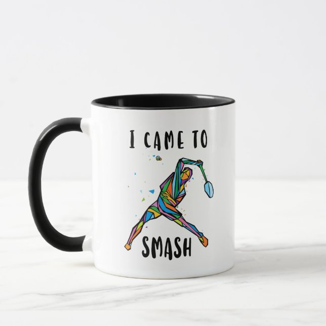 Jag Kom För Att Krossa Badmintonspelare Sportprese Mugg (Vänster)