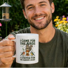 Jag kom för fåglarnas roliga ekorre-mugg kaffemugg