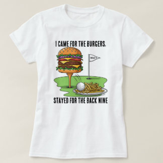 Jag kom för hamburgarna, stannade för bakre nio t shirt