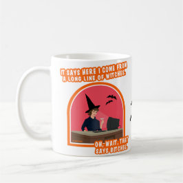 Jag kom från en lång rad häxor. kaffemugg