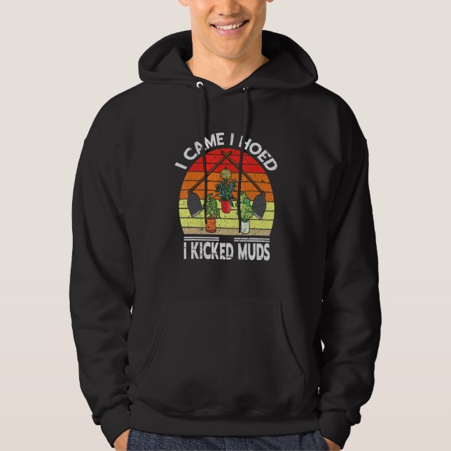 Jag kom hem och tog kicked Lera Garden Plants Gard Hoodie (Framsida)