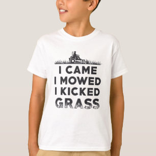 Jag kom hit för att jag hade en Gräsmatta mower. T Shirt
