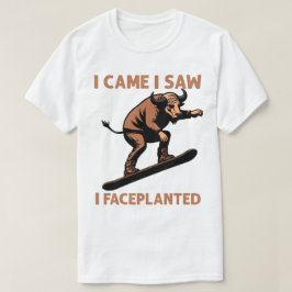 Jag kom hit jag såg att jag Faceplanterade T Shirt