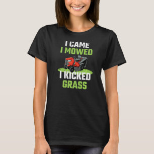 Jag kom hit och bad mig att få äta Gräsmatta av gr T Shirt