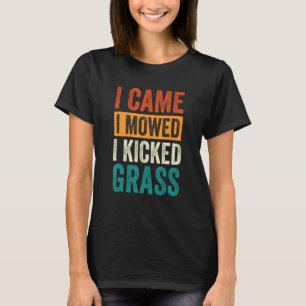 Jag kom hit och bad mig att få Gräsmatta 11. T Shirt