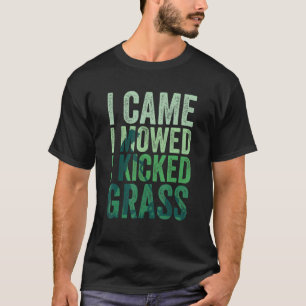 Jag kom hit och bad mig om Gräsmatta 2 T Shirt