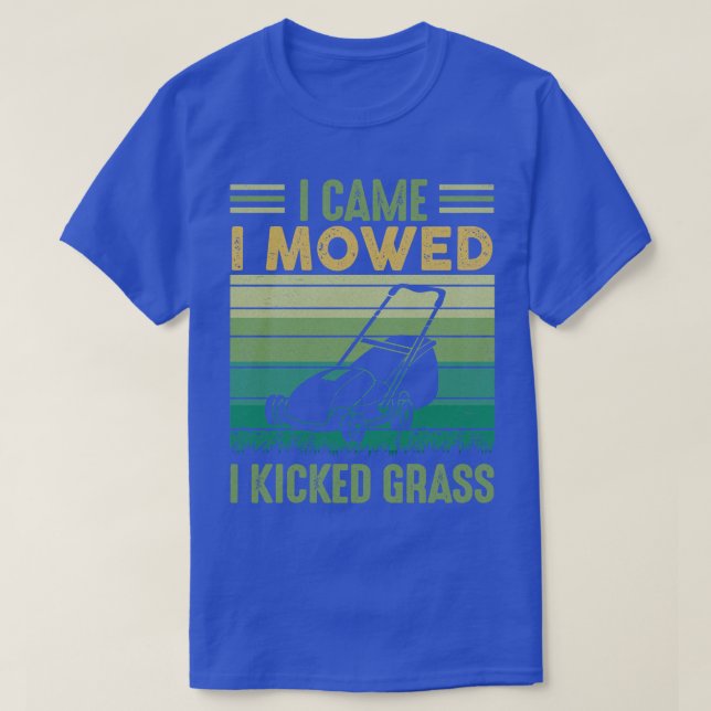 Jag kom hit och fick mig att kicka Grass Funny Grä T Shirt (Design framsida)