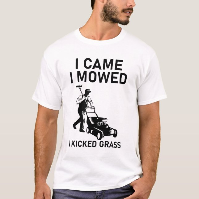 Jag kom hit och fick mig att kickade Grass Funny T Shirt (Framsida)