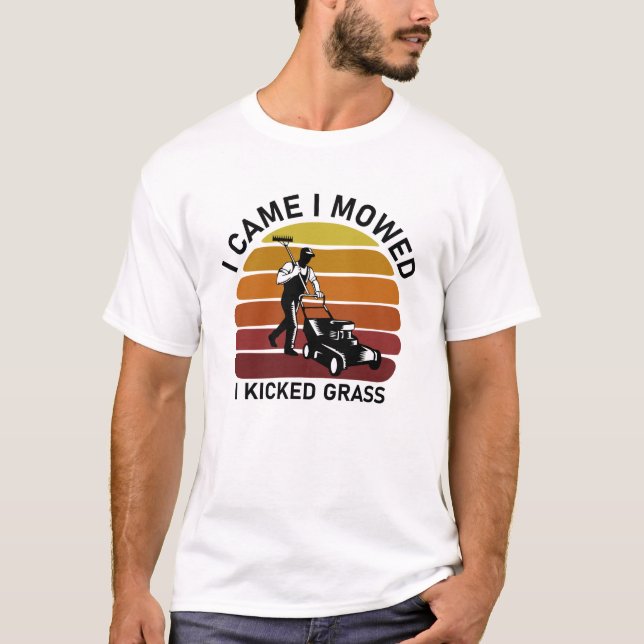 Jag kom hit och fick mig att kickade Grass Funny T Shirt (Framsida)