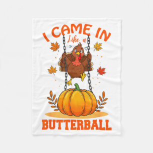 Jag kom in som en Butterball Rolig Thanksgiving Mä Fleecefilt
