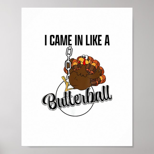 Jag kom in som en butterball Thanksgiving Poster (Framsidan)