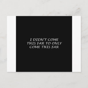 Jag Kom inte så här långt Vykort