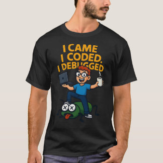 Jag Kom Jag Kodade Jag Debuggade T-Shirt